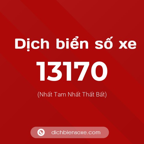 Ý nghĩa biển số xe 13170 là gì?