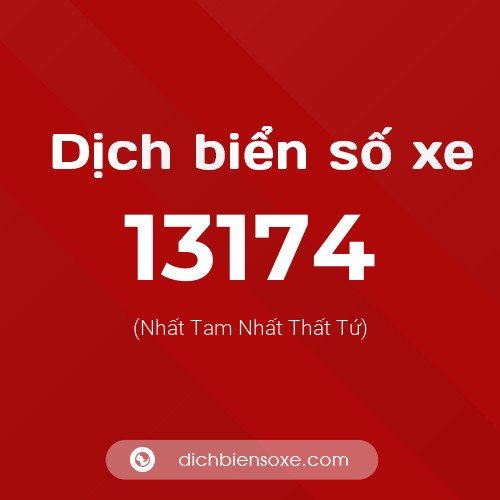 Ý nghĩa biển số xe 13174 là gì?