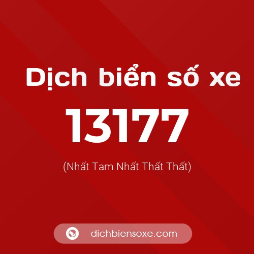 Ý nghĩa biển số xe 13177 là gì?