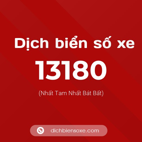 Ý nghĩa biển số xe 13180 là gì?