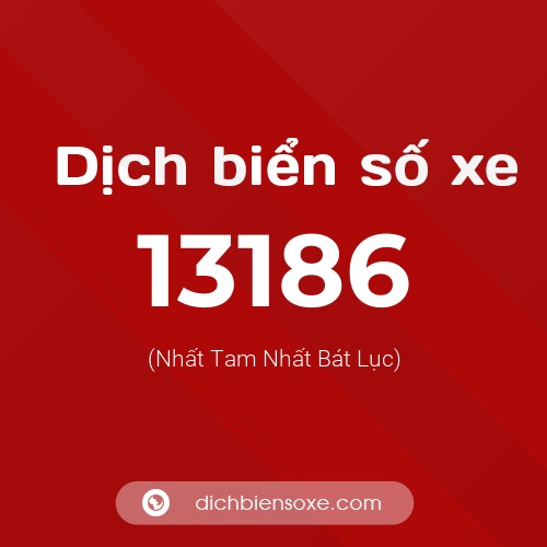 Ý nghĩa biển số xe 13186 là gì?