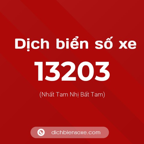 Ý nghĩa biển số xe 13203 là gì?