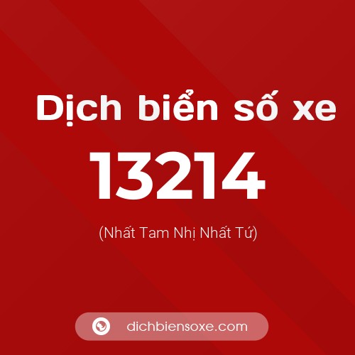 Ý nghĩa biển số xe 13214 là gì?