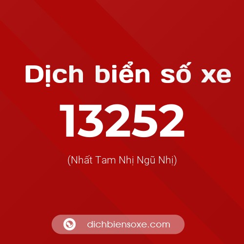 Ý nghĩa biển số xe 13252 là gì?