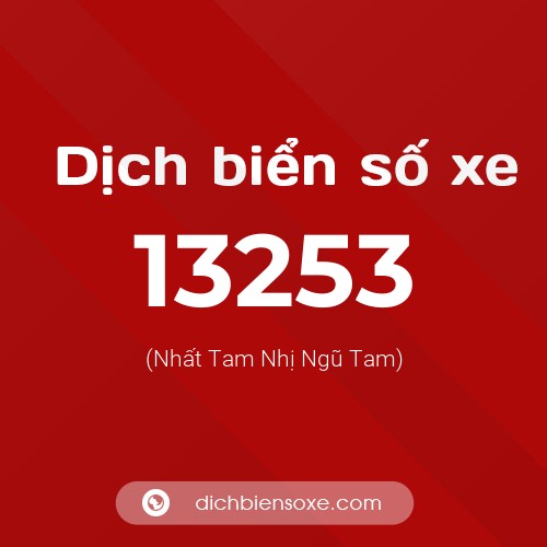 Ý nghĩa biển số xe 13253 là gì?