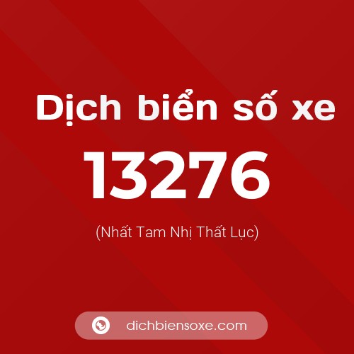 Ý nghĩa biển số xe 13276 là gì?