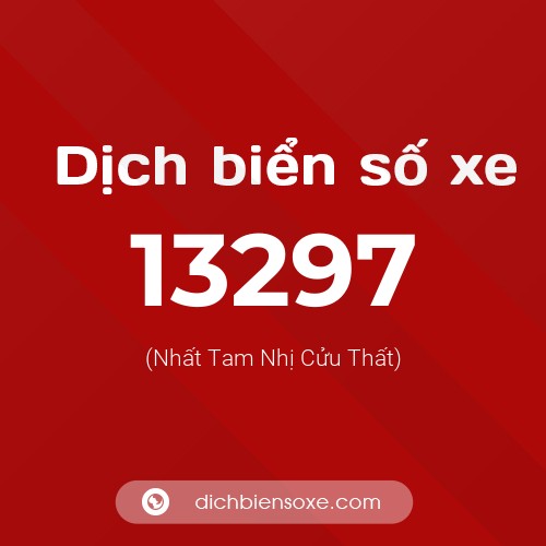 Ý nghĩa biển số xe 13297 là gì?