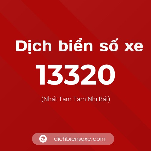 Ý nghĩa biển số xe 13320 là gì?