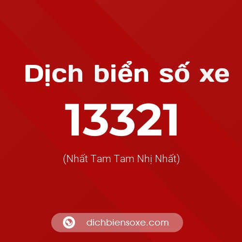 Ý nghĩa biển số xe 13321 là gì?