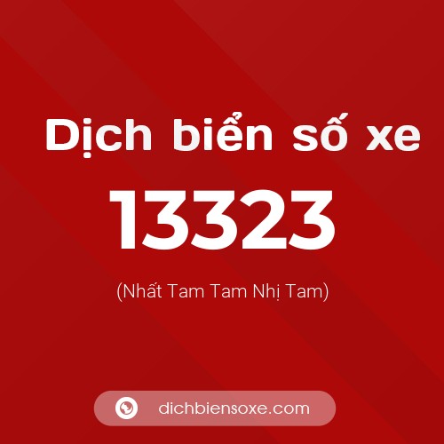 Ý nghĩa biển số xe 13323 là gì?