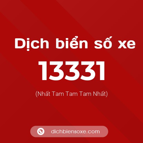 Ý nghĩa biển số xe 13331 là gì?