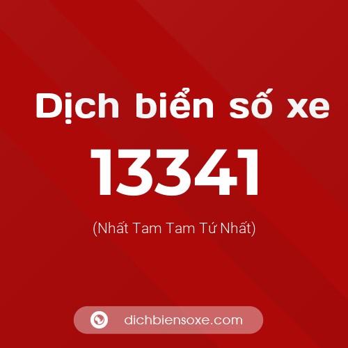 Ý nghĩa biển số xe 13341 là gì?