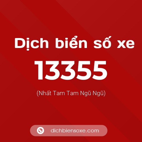 Ý nghĩa biển số xe 13355 là gì?