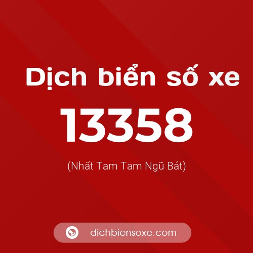 Ý nghĩa biển số xe 13358 là gì?