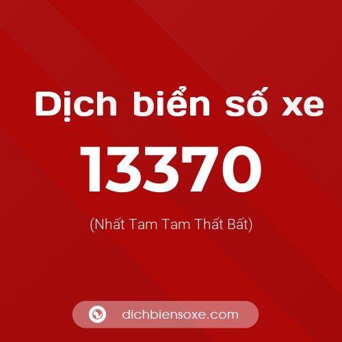 Ý nghĩa biển số xe 13370 là gì?