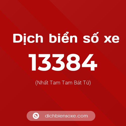 Ý nghĩa biển số xe 13384 là gì?