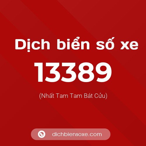 Ý nghĩa biển số xe 13389 là gì?