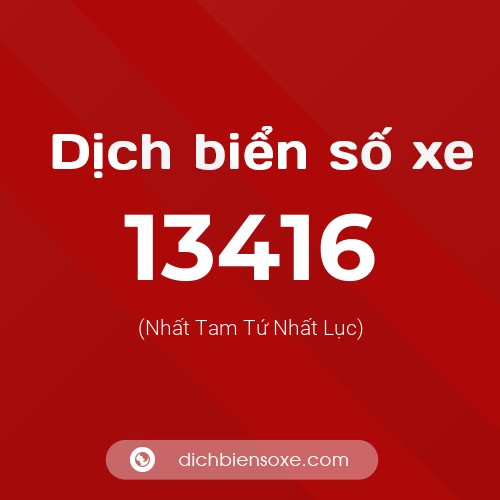 Ý nghĩa biển số xe 13416 là gì?
