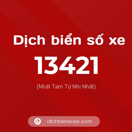 Ý nghĩa biển số xe 13421 là gì?