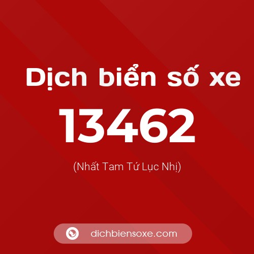 Ý nghĩa biển số xe 13462 là gì?