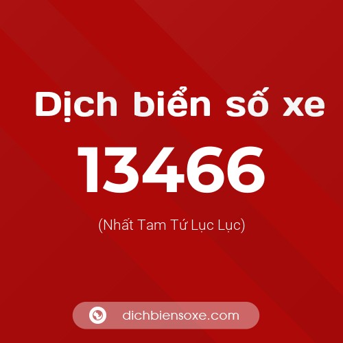 Ý nghĩa biển số xe 13466 là gì?