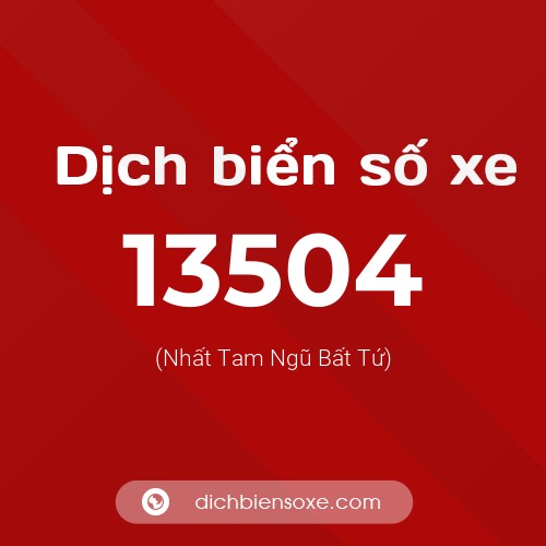 Ý nghĩa biển số xe 13504 là gì?