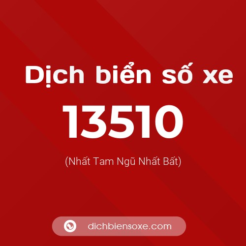 Ý nghĩa biển số xe 13510 là gì?