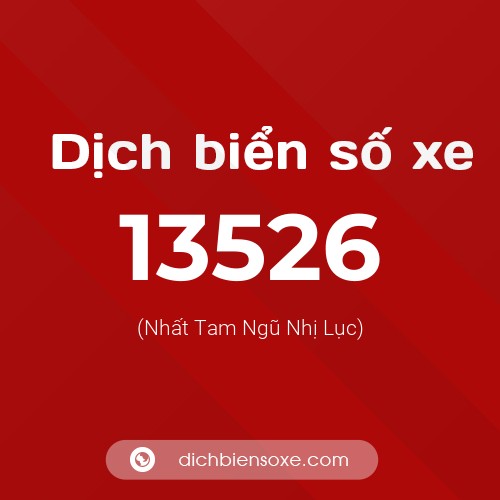 Ý nghĩa biển số xe 13526 là gì?