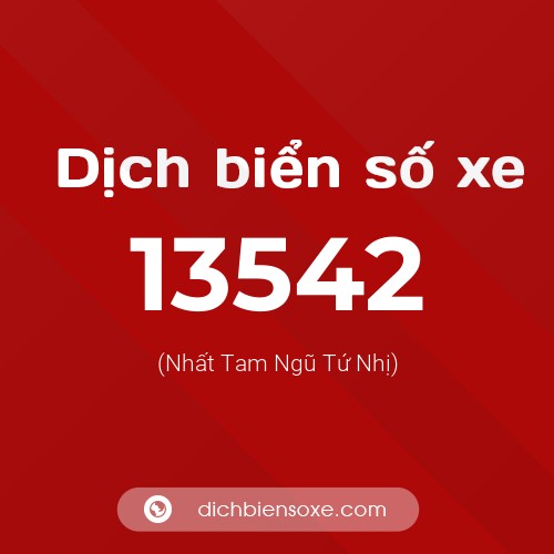 Ý nghĩa biển số xe 13542 là gì?