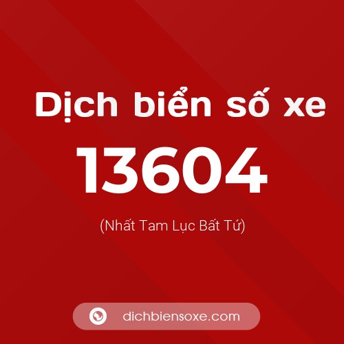 Ý nghĩa biển số xe 13604 là gì?