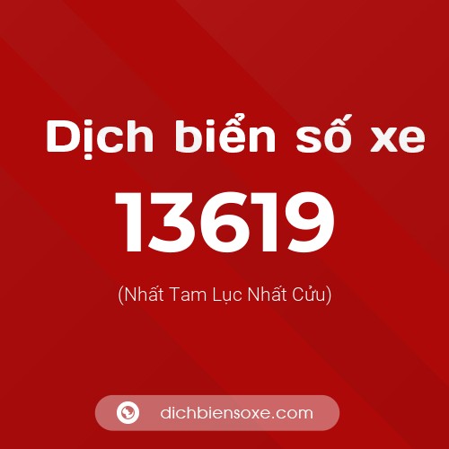 Ý nghĩa biển số xe 13619 là gì?