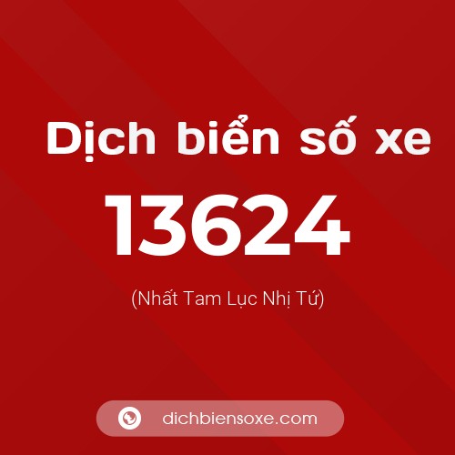 Ý nghĩa biển số xe 13624 là gì?