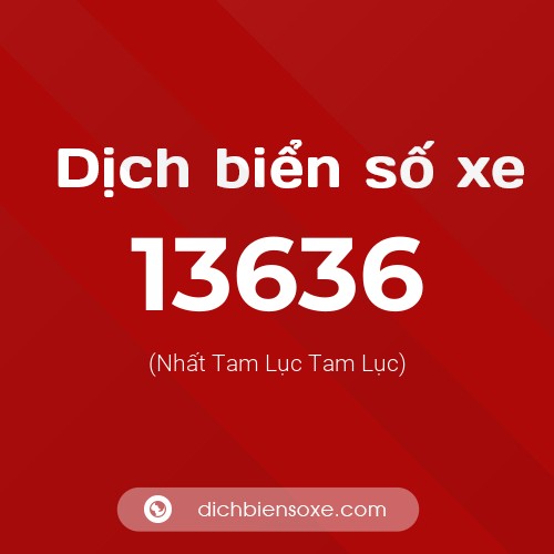 Ý nghĩa biển số xe 13636 là gì?