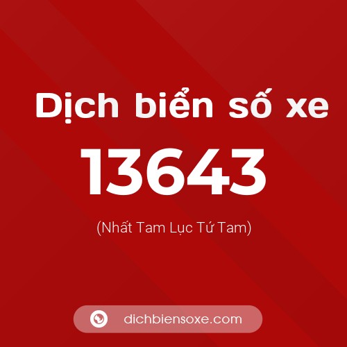 Ý nghĩa biển số xe 13643 là gì?