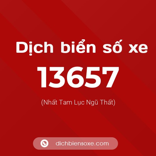 Ý nghĩa biển số xe 13657 là gì?