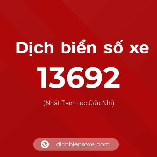 Ý nghĩa biển số xe 13692 là gì?