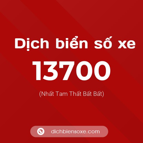 Ý nghĩa biển số xe 13700 là gì?