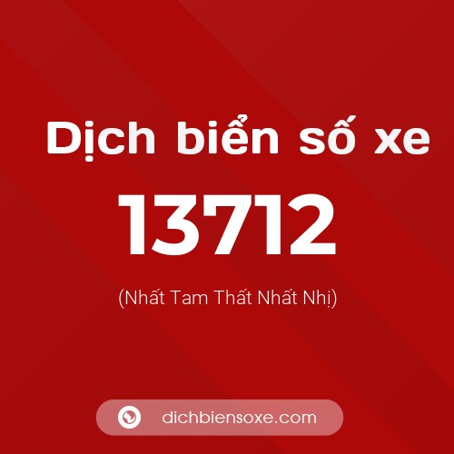 Ý nghĩa biển số xe 13712 là gì?