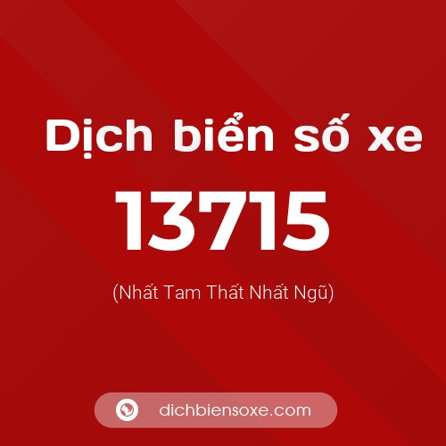 Ý nghĩa biển số xe 13715 là gì?