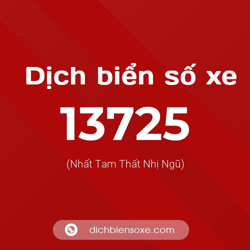 Ý nghĩa biển số xe 13725 là gì?