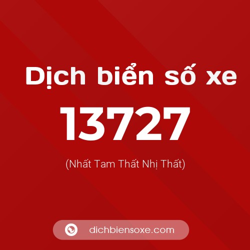 Ý nghĩa biển số xe 13727 là gì?