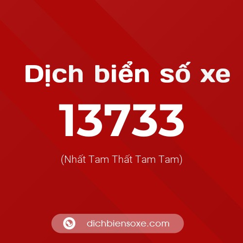 Ý nghĩa biển số xe 13733 là gì?