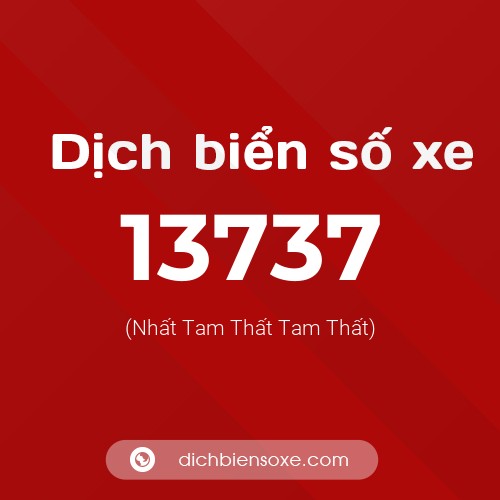 Ý nghĩa biển số xe 13737 là gì?