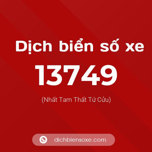 Ý nghĩa biển số xe 13749 là gì?