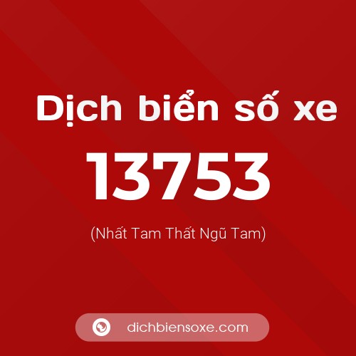 Ý nghĩa biển số xe 13753 là gì?