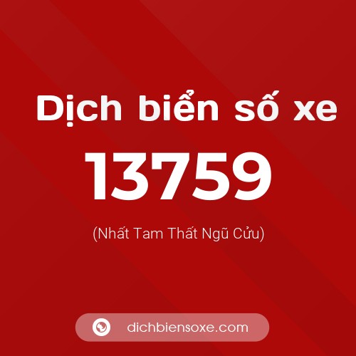Ý nghĩa biển số xe 13759 là gì?
