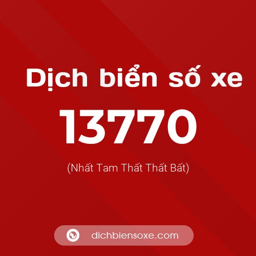 Ý nghĩa biển số xe 13770 là gì?