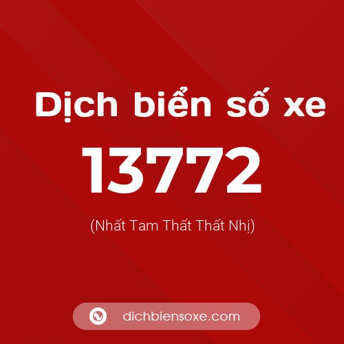 Ý nghĩa biển số xe 13772 là gì?