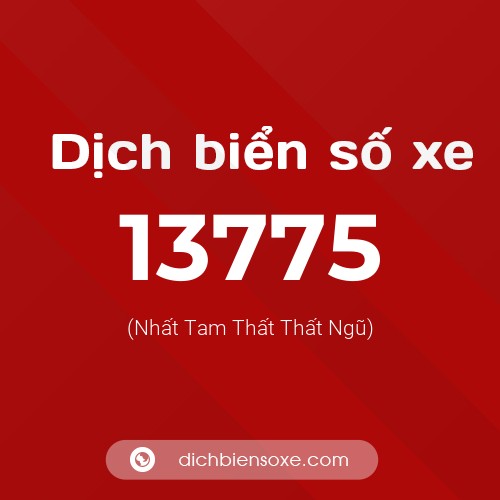 Ý nghĩa biển số xe 13775 là gì?