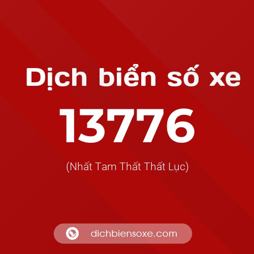 Ý nghĩa biển số xe 13776 là gì?